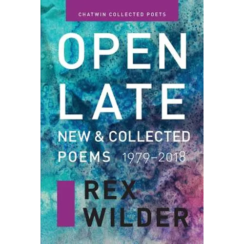 Open Late: New & Collected Poems (1979-2018).