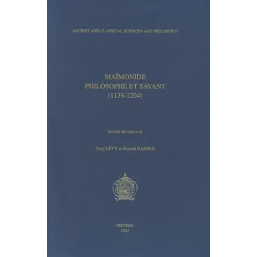 Maimonide. Philosophe Et Savant (1138-1204)