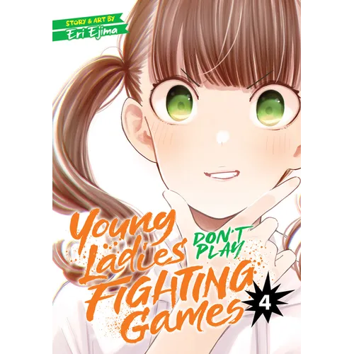 Young Ladies Don't Play Fighting Games Vol. 4