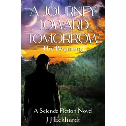 A Journey Toward Tomorrow: The Beginning