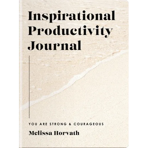 Inspirational Productivity Journal: You Are Strong and Courageous