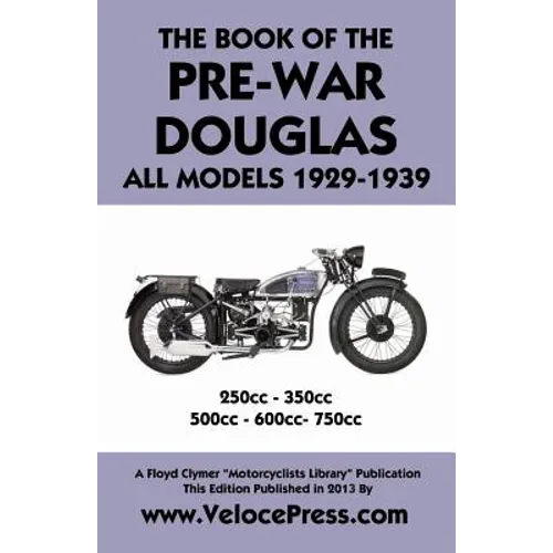 Book of the Pre-War Douglas All Models 1929-1939