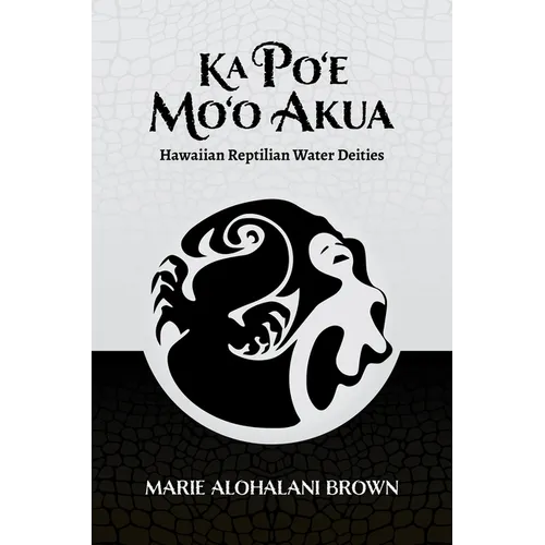 Ka Po'e Mo'o Akua: Hawaiian Reptilian Water Deities