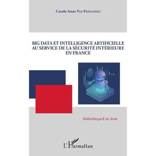Big Data et intelligence artificielle au service de la sécurité intérieure en France
