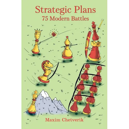 Strategic Plans: 75 Modern Battles