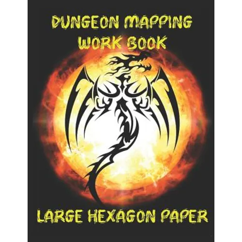 Dungeon Mapping Workbook: Large Hexagon Paper