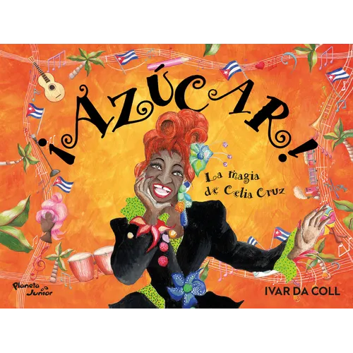 ¡Azúcar! La Magia de Celia Cruz / Sugar! the Magic of Celia Cruz