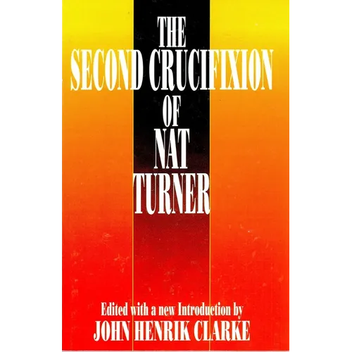 The Second Crucifixion of Nat Turner