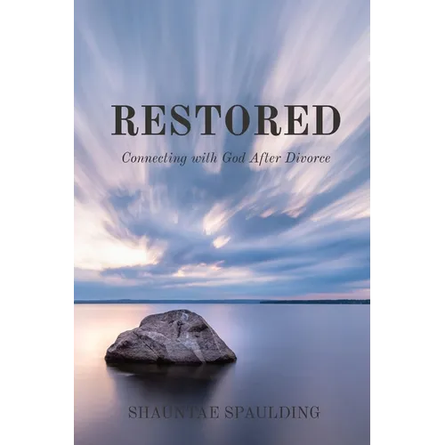 Restored: Connecting with God After Divorce