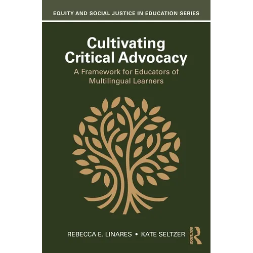 Cultivating Critical Advocacy: A Framework for Educators of Multilingual Learners