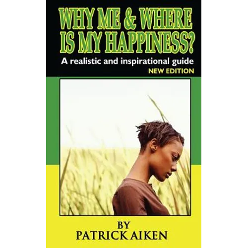 Why me & Where is my Happiness?: Where is my Happiness?