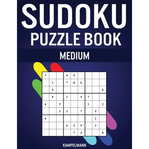Sudoku Puzzle Book Medium: 300 Medium Difficulty Sudokus with Solutions