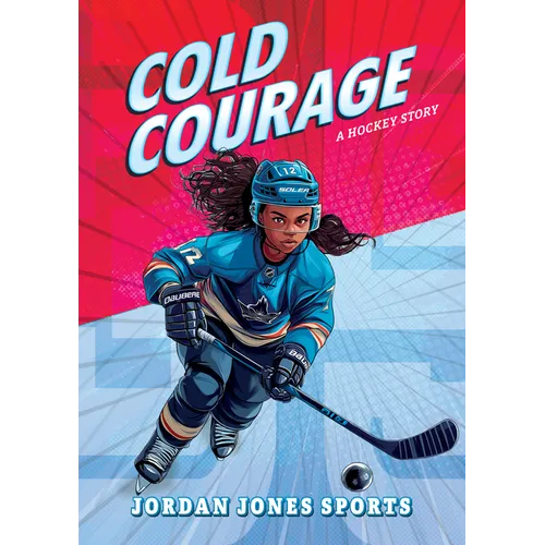 Cold Courage: A Hockey Story