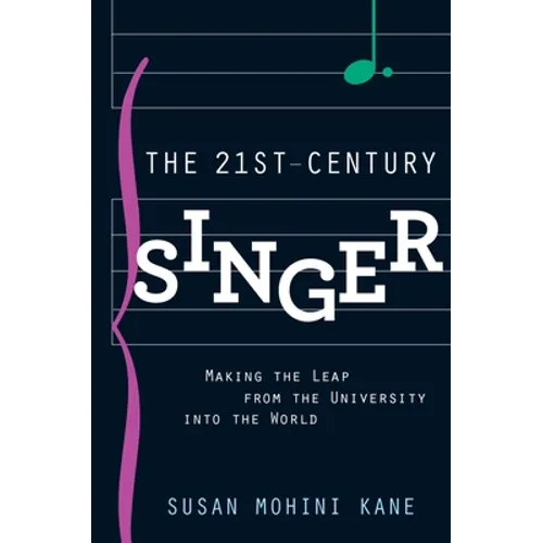 The 21st Century Singer: Making the Leap from the University Into the World