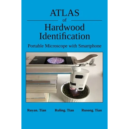 Atlas of Hardwood Identification Portable Microscope with Smartphone