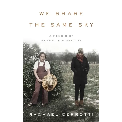 We Share the Same Sky: A Memoir of Memory & Migration