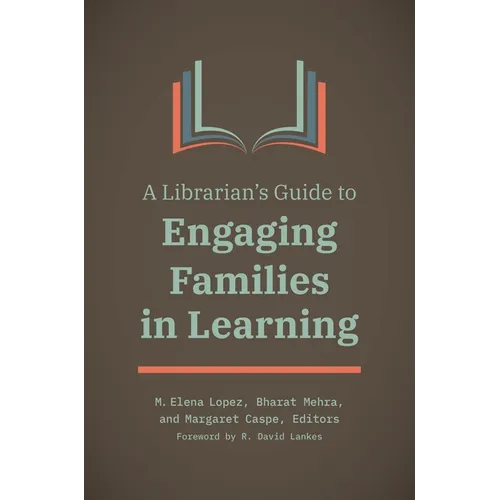 A Librarian's Guide to Engaging Families in Learning