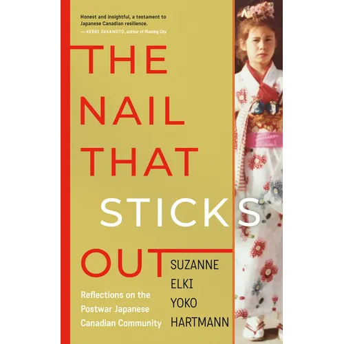The Nail That Sticks Out: Reflections on the Postwar Japanese Canadian Community