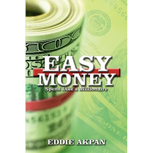 Easy Money: Spend Like a Millionaire