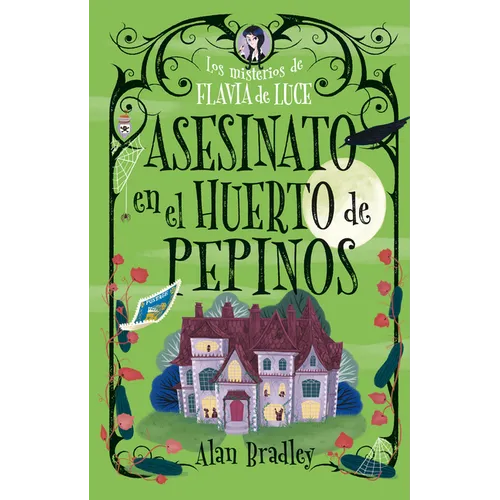 Asesinato En El Huerto de Pepinos / Murder in the Cucumber Orchard: Misterios de Flavia de Luce / Mysteries of Flavia de Luce Volume 1