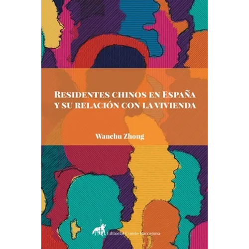 Residentes chinos en España y su relación con la vivienda