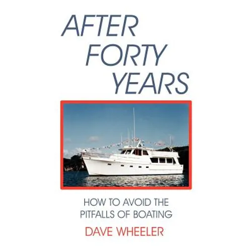 After Forty Years: How to Avoid the Pitfalls of Boating