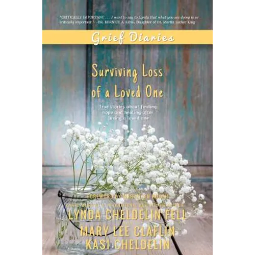 Grief Diaries: Surviving Loss of a Loved One
