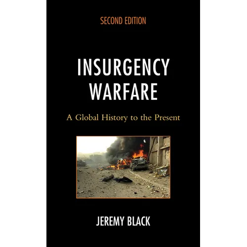 Insurgency Warfare: A Global History to the Present