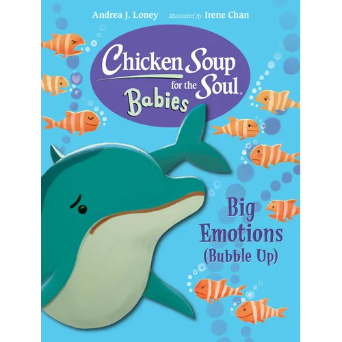 Chicken Soup for the Soul Babies: Big Emotions (Bubble Up)
