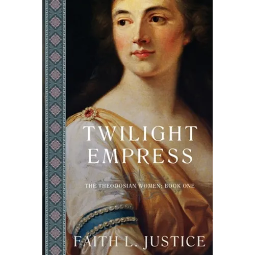 Twilight Empress: A Novel of Imperial Rome