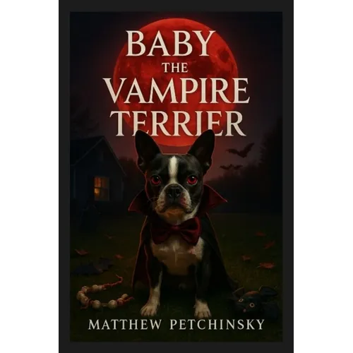 Baby the Vampire Terrier