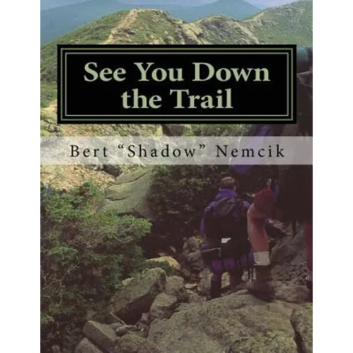 See You Down the Trail: A 2002 AT Thru-Hike