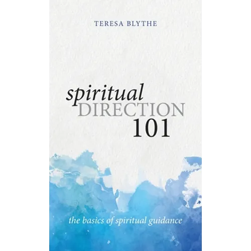 Spiritual Direction 101: The Basics of Spiritual Guidance