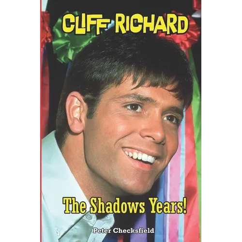 CLIFF RICHARD - The Shadows Years!: Every Song from Every Session 1958 - 1968