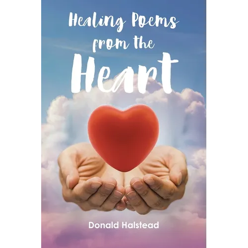 Healing Poems from the Heart