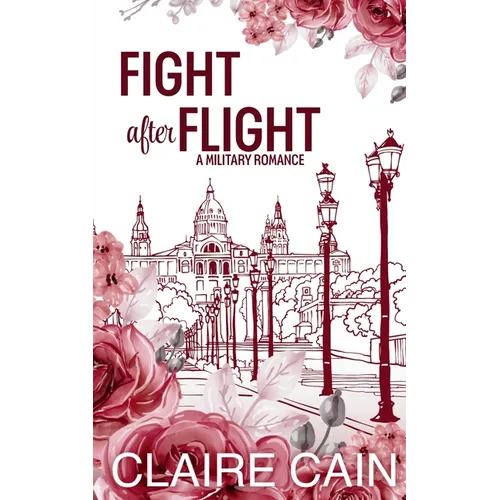 Fight After Flight: A Sweet Military Romance