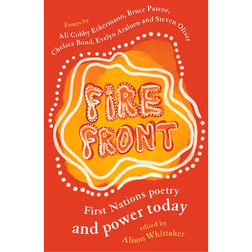 Fire Front: First Nations Poetry and Power Today