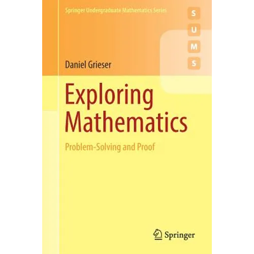 Exploring Mathematics: Problem-Solving and Proof