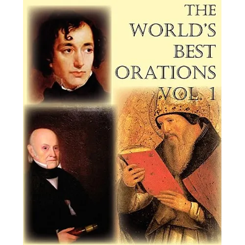 The World's Best Orations, Volume I