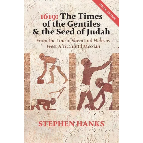 1619: The Times Of The Gentiles & The Seed Of Judah Special Edition: The Times Of The Gentiles & The Seed Of Judah