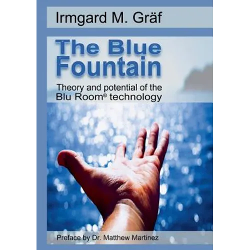 The Blue Fountain: Theory and potential of the Blu Room(R) technology