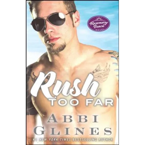 Rush Too Far: A Rosemary Beach Novelvolume 4