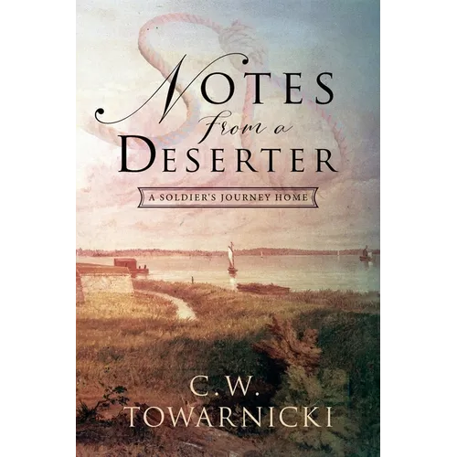 Notes from a Deserter: A Soldier's Journey Home