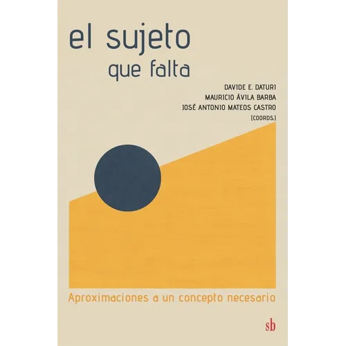 El sujeto que falta: Aproximaciones a un concepto necesario