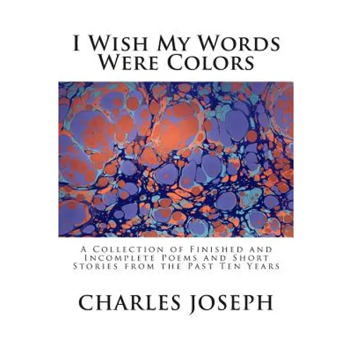 I Wish My Words Were Colors
