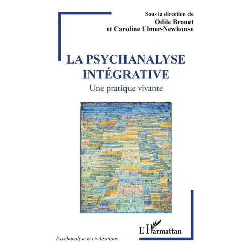 La psychanalyse intégrative: Une pratique vivante