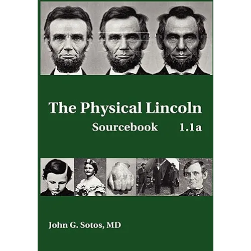 The Physical Lincoln Sourcebook