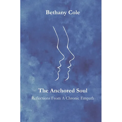The Anchored Soul: Reflections from a Chronic Empath