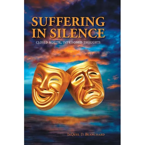 Suffering in Silence: Closed mouth, Imprisoned thoughts