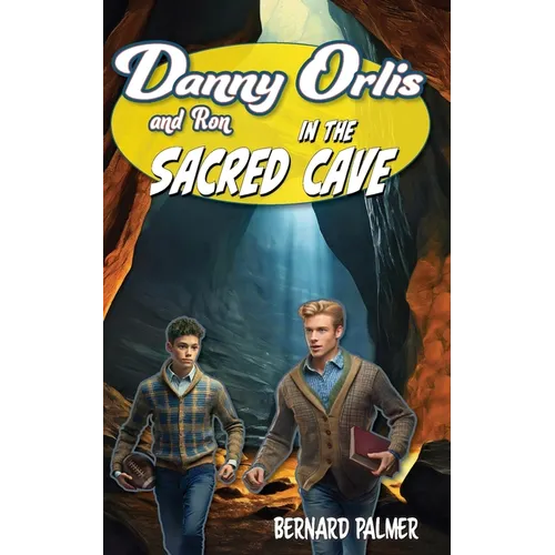 Danny and Ron Orlis in the Sacred Cave